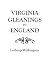 Virginia Gleanings in England