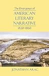 The Emergence of American Literary Narrative, 1820-1860
