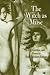 The Witch as Muse: Art, Gen...
