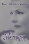 The Chaperone: A Novel