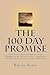The 100 Day Promise: Radically Transforming your Marriage by Living with Complete Concern for your Spouse's Happiness