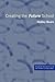 Creating the Future School (Student Outcomes and the Reform of Education)