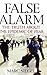 False Alarm: The Truth Abou...