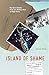 Island of Shame: The Secret...