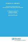 European Liberty: Four Essays on the Occasion of the 25th Anniversary of the Erasmus Prize Foundation: Raymond Aron, Isaiah Berlin, Leszek Kolakowski, Marguerite Yourcenar European Liberty: Four Essays on the Occasion of the 25th Anniversary of the Erasmus Prize Foundation: Raymond Aron, Isaiah Berlin, Leszek Kolakowski, Marguerite Yourcenar