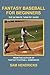 Fantasy Baseball for Beginners: The Ultimate How-To Guide
