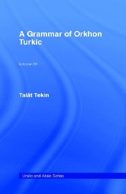 A Grammar of Orkhon Turkic (Hardcover)
