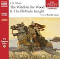 The Witch in the Wood/The Ill-Made Knight