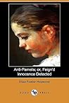 Anti-Pamela; or, Feign'd Innocence Detected by Eliza Fowler Haywood