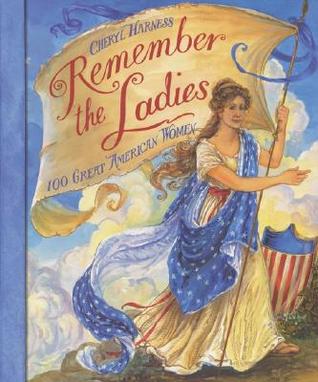 Remember the Ladies: 100 Great American Women – A Picture Book About Clara Barton, Harriet Tubman, and Equality for Kids (Ages 4-8)