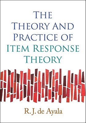 The Theory and Practice of Item Response Theory (Methodology in the Social Sciences)