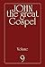 John the Great Gospel - Volume 9: Jesus' Precepts and Deeds Through His Three Years of Teaching