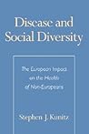 Disease and Social Diversity: The European Impact on the Health of Non-Europeans