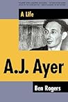 A.J. Ayer: A Life