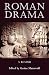 Roman Drama: A Reader