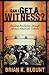 Can I Get a Witness? by Brian K. Blount