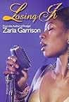 Losing It by Zaria Garrison