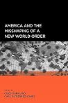 America and the Misshaping of a New World Order (Global, Area, and International Archive)
