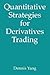Quantitative Strategies for Derivatives Trading
