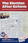 The Election After Reform: Money, Politics, and the Bipartisan Campaign Reform Act (Campaigning American Style)