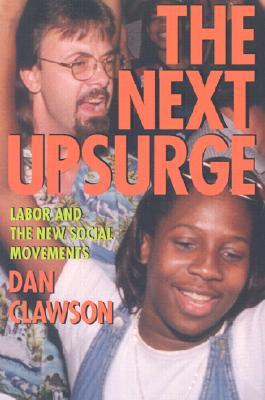 The Next Upsurge: Labor and the New Social Movements (Paperback)