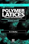 Polymer Latices: Science and technology Volume 1: Fundamental principles Polymer Latices: Science and technology Volume 1: Fundamental principles