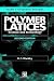 Polymer Latices: Science and technology Volume 1: Fundamental principles