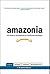 Amazonia: Five Years at the Epicenter of the Dot.Com Juggernaut