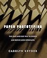 Paper Prototyping: The Fast and Easy Way to Design and Refine User Interfaces