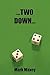 ...Two Down...