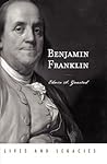 Benjamin Franklin (Lives and Legacies Series)