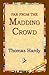 Far from the Madding Crowd
