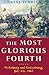 The Most Glorious Fourth: Vicksburg and Gettysburg, July 4th, 1863