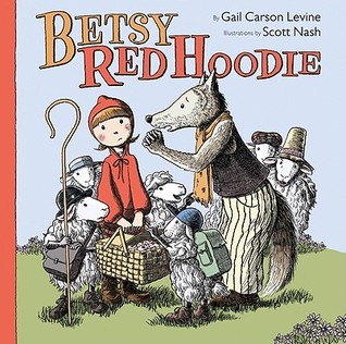 Betsy Red Hoodie: A Charming Tale About a Shepherd, Her Wolf, and Grandma's Cupcakes for Children (Ages 4-8)