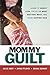 Mommy Guilt: Learn to Worry...