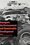 Transport, the Environment and Sustainable Development