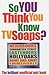 So You Think You Know TV Soaps?