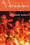 The Way of Discernment by Elizabeth Liebert