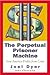 Perpetual Prisoner Machine by Joel Dyer Perpetual Prisoner Machine by Joel Dyer
