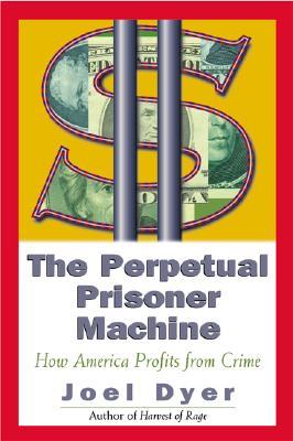 Perpetual Prisoner Machine: How America Profits From Crime (Paperback)