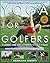 Yoga for Golfers  by Katherine  Roberts