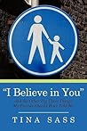 "I Believe in You": And the Other Top Three Things my Parents Should Have Told Me