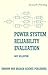 Power System Reliability Evaluation