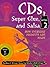 Cd'S, Super Glue, and Salsa: How Everyday Products Are Made : Series 2, 2 Volume Set