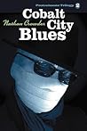 Cobalt City Blues by Nathan Crowder