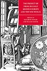 The Project of Prose in Early Modern Europe and the New World (Cambridge Studies in Renaissance Literature and Culture, Series Number 16)