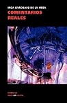 Comentarios reales: Selección (Historia) (Spanish Edition) Comentarios reales: Selección (Historia) (Spanish Edition)