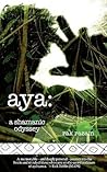 Aya: a shamanic o...