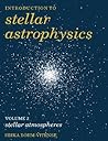 Introduction to Stellar Astrophysics: Volume 2, Stellar Atmospheres