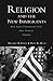 Religion and the New Immigrants by Michael W. Foley